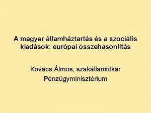 A magyar llamhztarts s a szocilis kiadsok eurpai