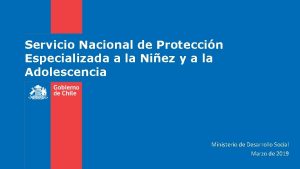 Servicio Nacional de Proteccin Especializada a la Niez