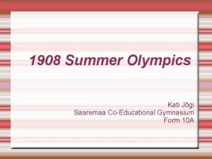 1908 Summer Olympics Kati Jgi Saaremaa CoEducational Gymnasium