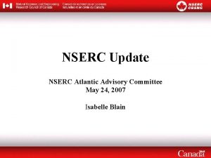 NCDEAS Meeting April 2005 NSERC Update NSERC Atlantic