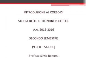 INTRODUZIONE AL CORSO DI STORIA DELLE ISTITUZIONI POLITICHE