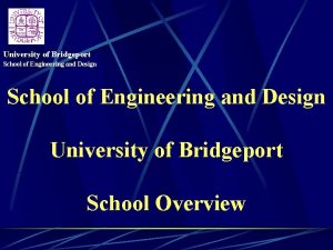 University of Bridgeport School of Engineering and Design