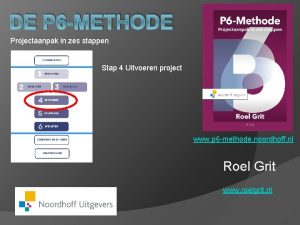 DE P 6 METHODE Projectaanpak in zes stappen