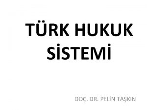 TRK HUKUK SSTEM DO DR PELN TAKIN BU