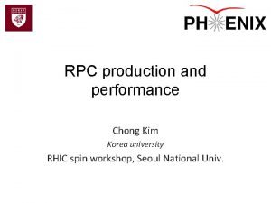 RPC production and performance Chong Kim Korea university