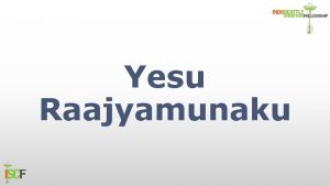 Yesu Raajyamunaku 2 Yesu Raajyamunaku Sainikulam Paramunaku Maname