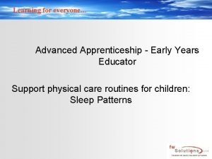 Learning for everyone Advanced Apprenticeship Early Years Educator