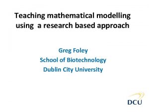 Teaching mathematical modelling using a research based approach