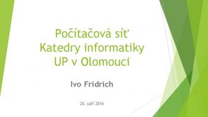 Potaov s Katedry informatiky UP v Olomouci Ivo