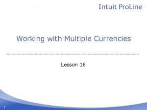 Working with Multiple Currencies Lesson 16 1 Lesson