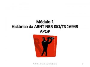 Mdulo 1 Histrico da ABNT NBR ISOTS 16949