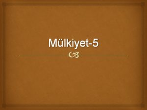 Mlkiyet5 3 Tanmaz Mlkiyetinin Kayb Tanmaz mlkiyetinin kayb