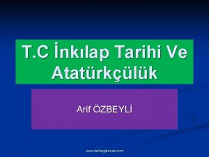 T C nklap Tarihi Ve Atatrklk Arif ZBEYL