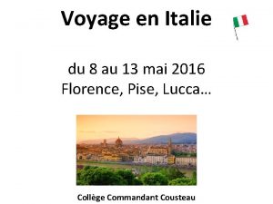 Voyage en Italie du 8 au 13 mai