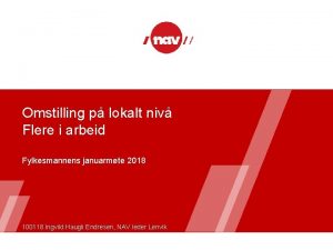 Omstilling p lokalt niv Flere i arbeid Fylkesmannens