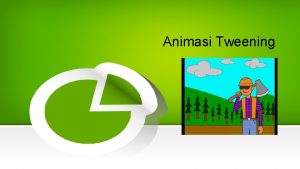 Animasi Tweening Animasi Motion Tween Pengertian Tweening adalah