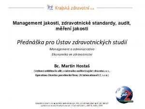 Management jakosti zdravotnick standardy audit men jakosti Pednka