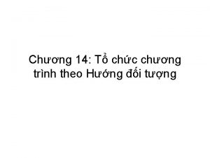 Chng 14 T chc chng trnh theo Hng