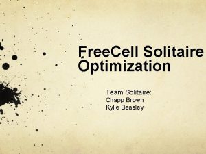 Free Cell Solitaire Optimization Team Solitaire Chapp Brown