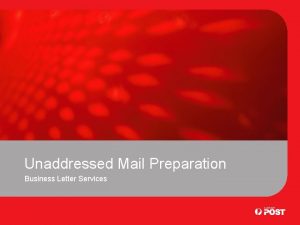 Unaddressed Mail Preparation Business Letter Services Introduction Unaddressed