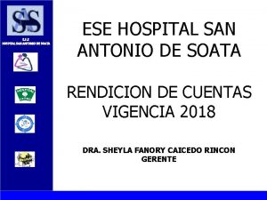 E S E HOSPITAL SAN ANTONIO DE SOATA