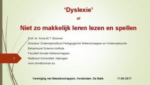 Dyslexie of Niet zo makkelijk leren lezen en