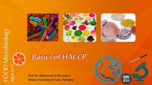 MEDI 2371 FOOD Microbiology Basics of HACCP Prof