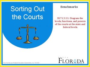 Sorting Out the Courts The Florida Law Related
