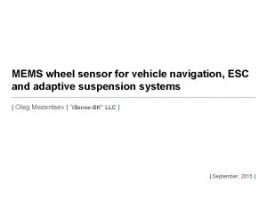 MEMS wheel sensor for vehicle navigation ESC and