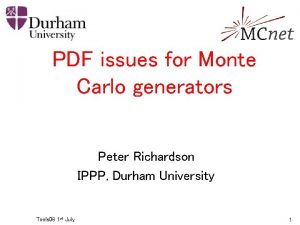 PDF issues for Monte Carlo generators Peter Richardson