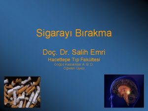 Sigaray Brakma Do Dr Salih Emri Hacettepe Tp