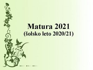 Matura 2021 olsko leto 202021 Kje dobiti informacije