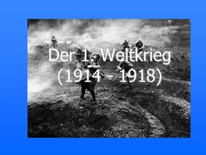 Der 1 Weltkrieg 1914 1918 Inhaltsverzeichnis Das Attentat