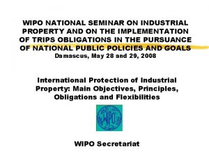 WIPO NATIONAL SEMINAR ON INDUSTRIAL PROPERTY AND ON