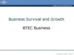 http www bized ac uk Business Survival and