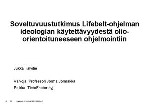 Soveltuvuustutkimus Lifebeltohjelman ideologian kytettvyydest olioorientoituneeseen ohjelmointiin Jukka Talvitie