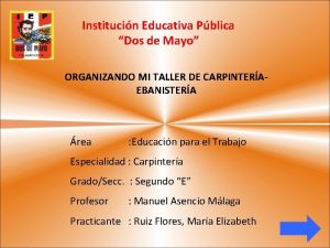 Institucin Educativa Pblica Dos de Mayo ORGANIZANDO MI