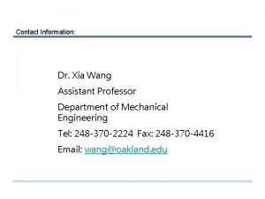 Contact Information Dr Xia Wang Assistant Professor Department