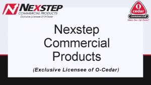 Nexstep Commercial Products Exclusive Licensee of OCedar About