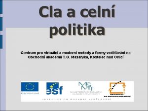 Cla a celn politika Centrum pro virtuln a