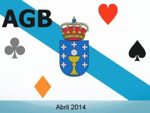 Abril 2014 Asociacin Gallega de Bridge A G