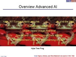 Overview Advanced AI 1994 AI Turing Award Lectures