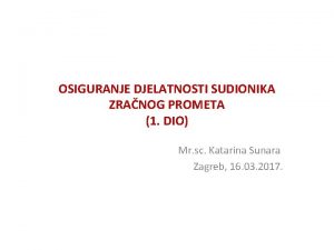 OSIGURANJE DJELATNOSTI SUDIONIKA ZRANOG PROMETA 1 DIO Mr