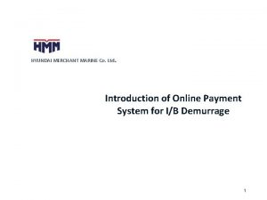 HYUNDAI MERCHANT MARINE Co Ltd Introduction of Online