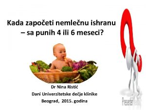 Kada zapoeti nemlenu ishranu sa punih 4 ili