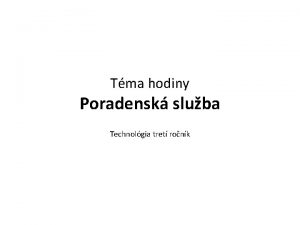 Tma hodiny Poradensk sluba Technolgia tret ronk Cie