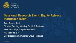 Sessional Research Event Equity Release Mortgages ERM Tom