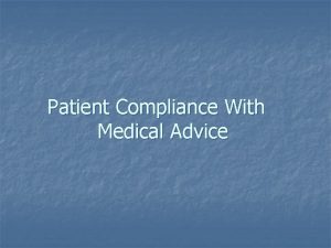 Patient Compliance With Medical Advice Patient compliance patient