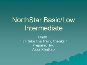 North Star BasicLow Intermediate Unit 8 Ill take