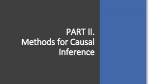 PART II Methods for Causal Inference PART II